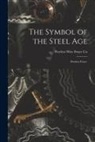 Peerless Wire Fence Co - The Symbol of the Steel Age: Peerless Fence