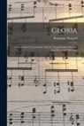 Benjamin Shepard - Gloria: a Hymnal for Use in Sunday Schools, Young People's Societies and Devotional Meetings