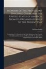 William White - Memoirs of the Protestant Episcopal Church in the United States of America, From Its Organization up to the Present Day: Containing, I. A Narrative of
