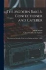 John Kirkland, University of Leeds Library - The Modern Baker, Confectioner and Caterer: a Practical and Scientific Work for the Baking and Allied Trades; v.6