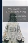 Prosper Guéranger, James Laurence Shepherd - Volume 14, The Liturgical Year: The Time After Pentecost, Volume 5, 1910