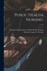 National League for Nursing, National Organization for Public Health - Public Health Nursing; 11 n.2