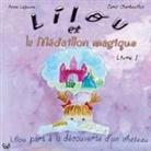 Carol Charbouillot, Anne Lejeune - Lilou et le Médaillon Magique