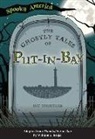 Jay Whistler - The Ghostly Tales of Put-In-Bay