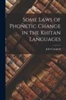 John Campbell - Some Laws of Phonetic Change in the Khitan Languages [microform]