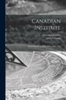 John Patterson, Canadian Institute - Canadian Institute [microform]: General Index to Publications, 1852-1912
