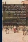 John Manning, University of North Carolina (1793-19 - A Record of the Proceedings of the Alumni Association of the University of North Carolina at the Centennial Celebration of the Act of Incorporation: B