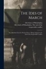 Merchant Of Philadelphia, Merchant of Philadelphia the End of - The Ides of March: or, Abraham Lincoln, Private Citizen: Being a Sequel to the End of the Irrepressible Conflict
