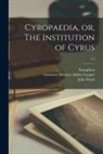 Maurice Translator Ashley Cooper, John or Noon, Xenophon - Cyropaedia, or, The Institution of Cyrus; v.2