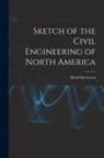 David Stevenson - Sketch of the Civil Engineering of North America [microform]