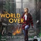 Cassiopeia Fletcher, Bronson Pinchot - The World Over (Hörbuch)