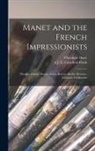 Théodore Duret, J. E. Crawford (John Ernest C. Flitch - Manet and the French Impressionists: Pissarro--Claude Monet--Sisley--Renoir--Berthe Morisot--Cézanne--Guillaumin