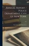New York (N Y Police Department - Annual Report / Police Department, City of New York.; 1912