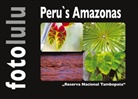 Sr fotolulu, Sr. Fotolulu - Peru`s Amazonas