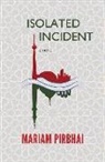 Mariam Pirbhai - Isolated Incident