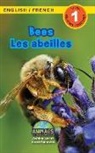 Ashley Lee, Jared Siemens, Alexis Roumanis - Bees / Les abeilles: Bilingual (English / French) (Anglais / Français) Animals That Make a Difference! (Engaging Readers, Level 1)