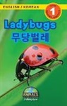 Ashley Lee, Alexis Roumanis - Ladybugs / &#47924;&#45817;&#48268;&#47112;: Bilingual (English / Korean) (&#50689;&#50612; / &#54620;&#44397;&#50612;) Animals That Make a Difference