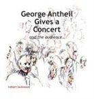 Robert Lockwood - George Antheil Gives a Concert