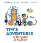 Dmitry Alekseev, Maria Kosovskaya, Alla Tyakht - Tim's Adventures in the World of Bacteria