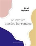 René Boylesve - Le Parfum des îles Borromées