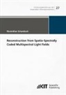 Maximilian Schambach - Reconstruction from Spatio-Spectrally Coded Multispectral Light Fields