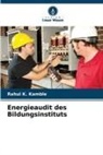 Rahul K Kamble, Rahul K. Kamble - Energieaudit des Bildungsinstituts