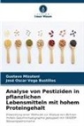 Gustavo Mizutani, José Oscar Vega Bustillos - Analyse von Pestiziden in pflanzlichen Lebensmitteln mit hohem Proteingehalt