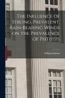 William Gordon - The Influence of Strong, Prevalent, Rain-bearing Winds on the Prevalence of Phthisis