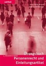 Anne-Sophie Morand, Stefanie Röthlisberger - Übungsbuch Personenrecht und Einleitungsartikel