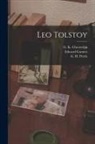 Edward Garnett, Gilbert K. Chesterton, G. H. (George Herbert) Perris - Leo Tolstoy [microform]