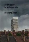 Richard Allen - everybody is a diagnosis