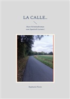 Raphaela Floréz - la calle..