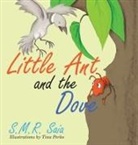 S M R Saia, S. M. R. Saia, Tina Perko - Little Ant and the Dove