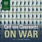 Carl von Clausewitz, Lucy Scott, David Timson - On War (Audio book)