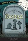 Stacia Deutsch - The Ghostly Tales of Bisbee