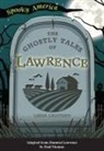 Mary Kay Carlson, Lisha Cauthen - The Ghostly Tales of Lawrence