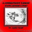 Mark Twain, John Rayburn - A Connecticut Yankee in King Arthur's Court (Hörbuch)