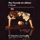 A. Natasha Joukovsky, Eva Kaminsky - The Portrait of a Mirror (Hörbuch)