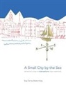 Sue Anne Bottomley - A Small City by the Sea
