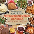 Lisa Wagner - Cool Thanksgiving Dinner: Beyond the Basics for Kids Who Cook