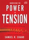 Samuel R. Chand - Harnessing the Power of Tension: Stretched But Not Broken (Audio book)