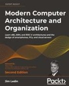 Dave Farley, Jim Ledin - Modern Computer Architecture and Organization - Second Edition