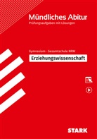 Oliver Schröder, Thomas Schwerdt - STARK Erziehungswissenschaft - Mündliche Abiturprüfung NRW - Prüfungsvorbereitung, m. 1 Buch, m. 1 Beilage