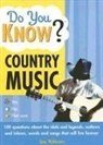 Guy Robinson - Do You Know Country Music?: 100 Questions about the Idols and Legends, Outlaws and Inlaws, Words and Songs That Will Live Forever