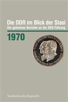 Ines Geipel, Ines Geipel (Prof.), Ronny Heidenreich, zur Aufarbeitung der SED-Dikt, Bun zur Aufarbeitung der SED-Diktatu - Die DDR im Blick der Stasi 1970