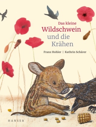 Franz Hohler, Kathrin Schärer - Das kleine Wildschwein und die Krähen - Beste 7
