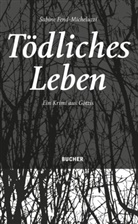 Sabine Fend-Micheluzzi - Tödliches Leben