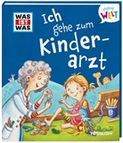 Alexandra Fabisch, Michaela Heitmann, Michaela Heitmann - WAS IST WAS Meine Welt Band 10 Ich gehe zum Kinderarzt
