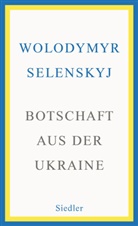 Wolodymyr Selenskyj - Botschaft aus der Ukraine