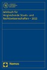 Oliver Diggelmann, Fakultät für Vergleichende Staats- und Rechtswissenschaften der Andrássy Gyula Universität Budapest, Ulrich Hufeld, Stephan Kirste, Stephan Kirste u a, Peter-Christian Müller-Graff... - Jahrbuch für Vergleichende Staats- und Rechtswissenschaften - 2022